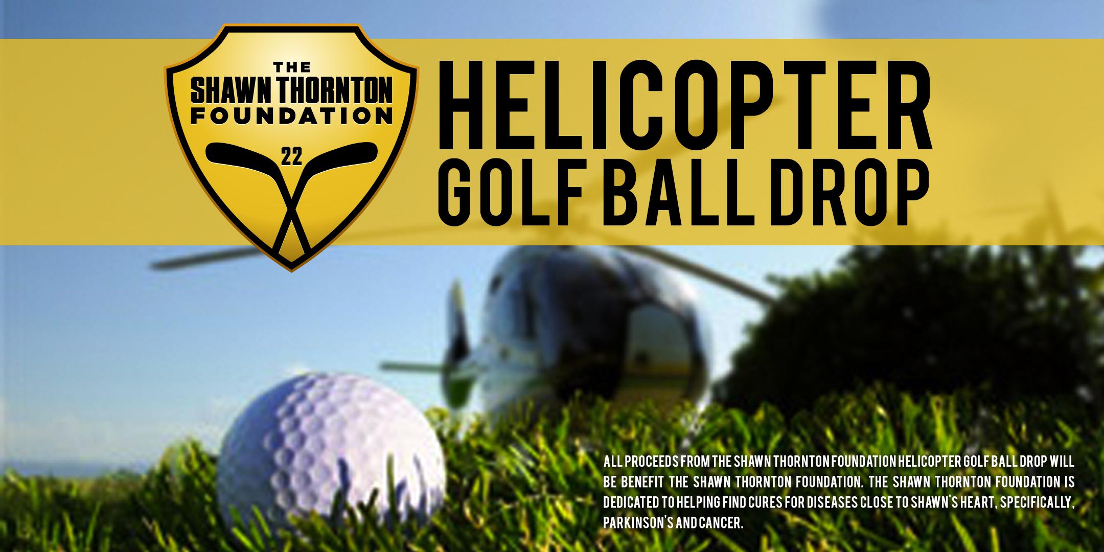Shawn Thornton Foundation Helicopter Golf Ball Drop