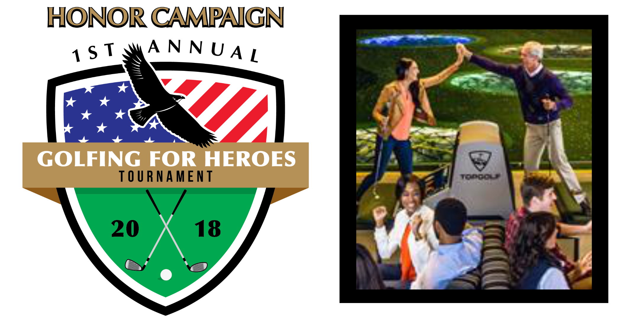 Honor Campaign - 1st Annual Golfing for Heroes Tournament 2018