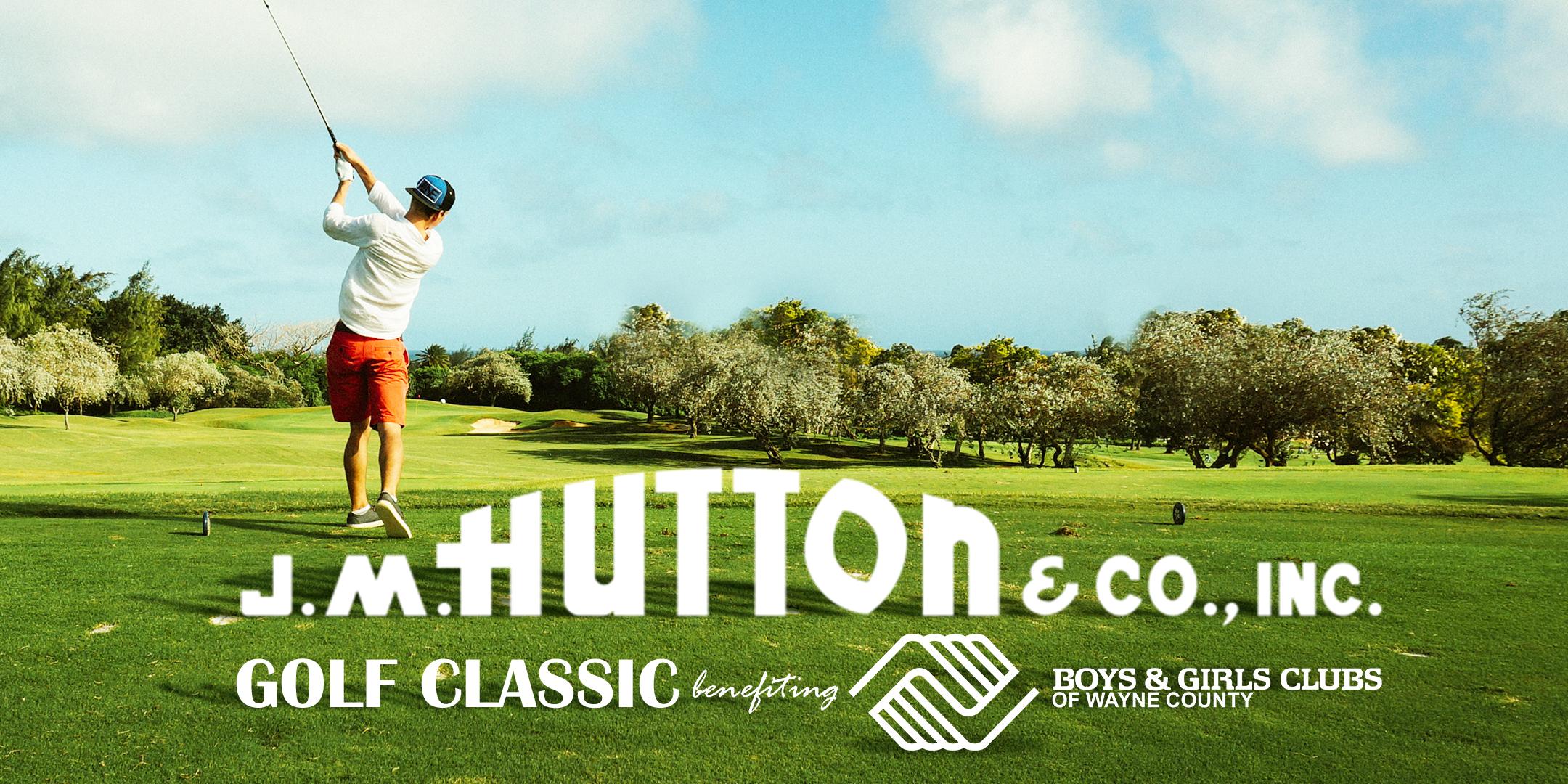 J.M. Hutton Golf Classic benefiting Boys & Girls Clubs of Wayne County