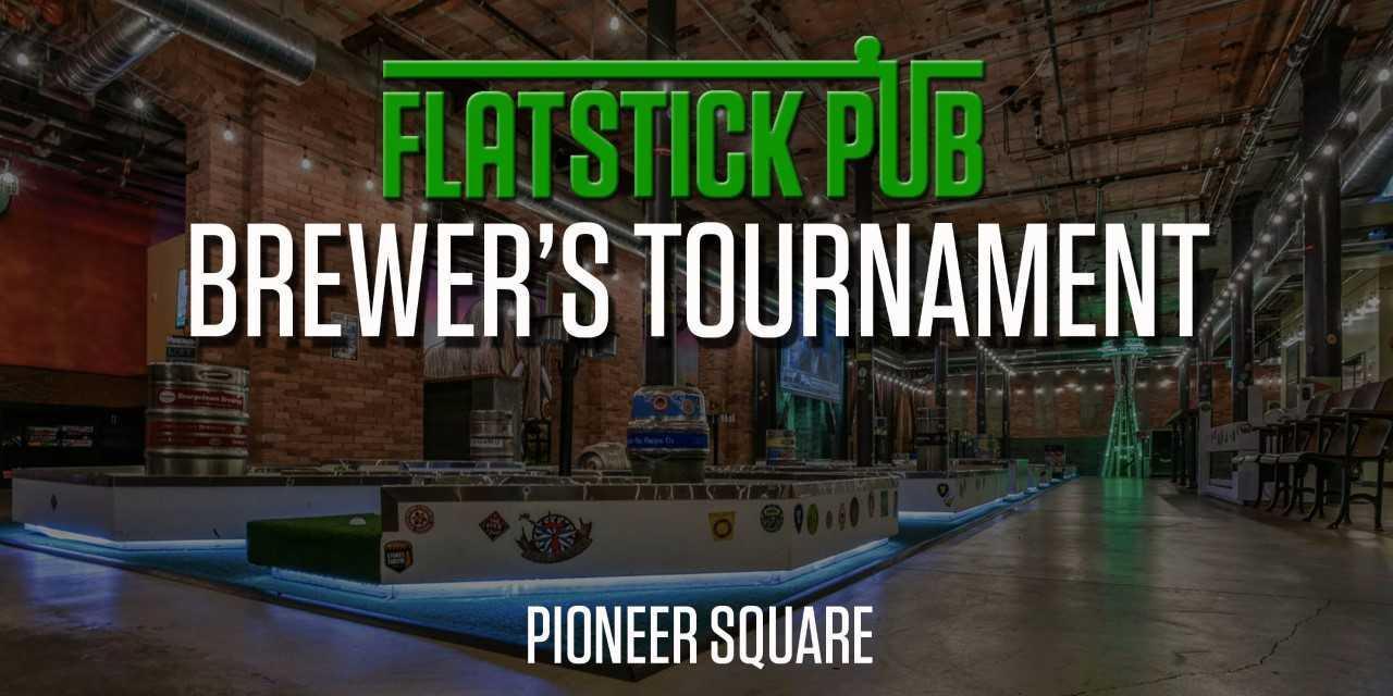 Flatstick Pub Pioneer Square Brewers Tournament
