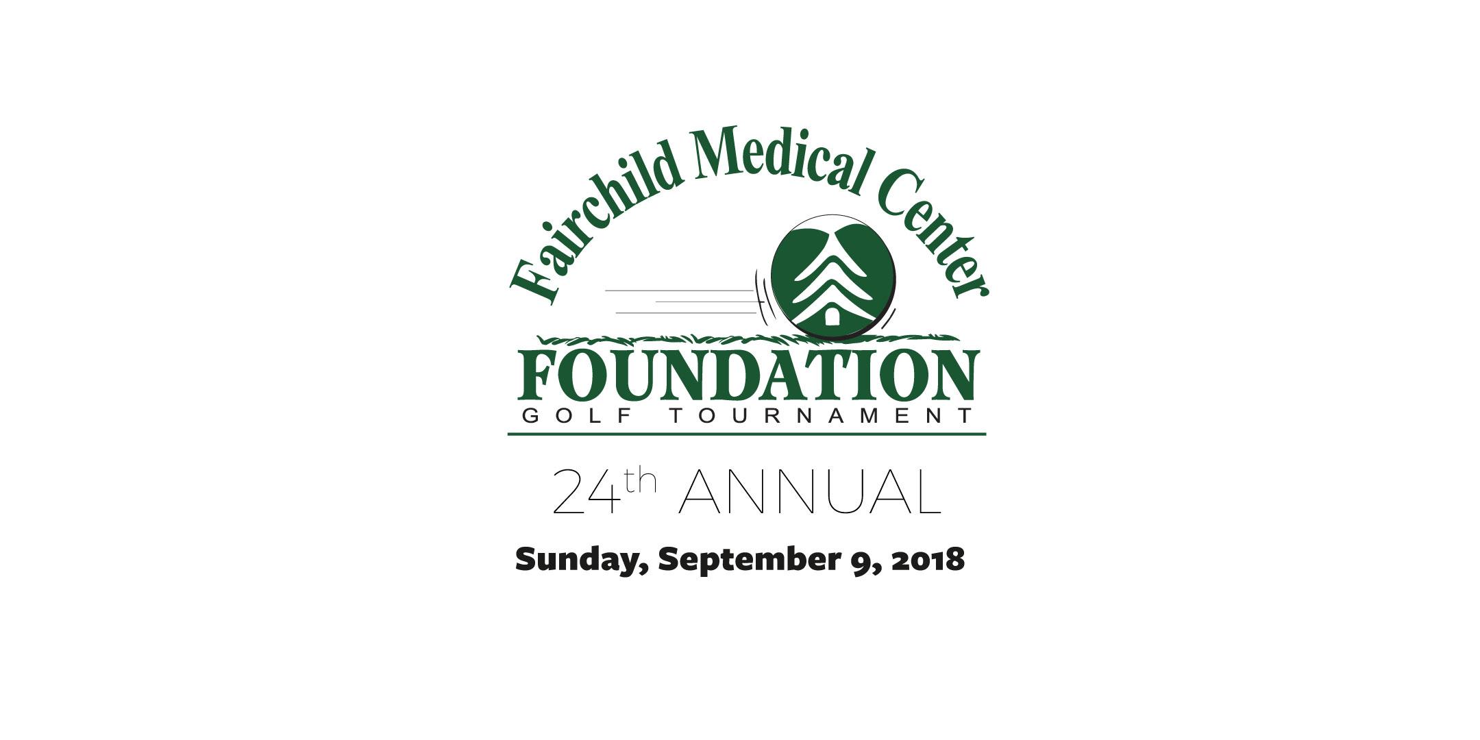 24th Annual Fairchild Medical Center Foundation Golf Tournament