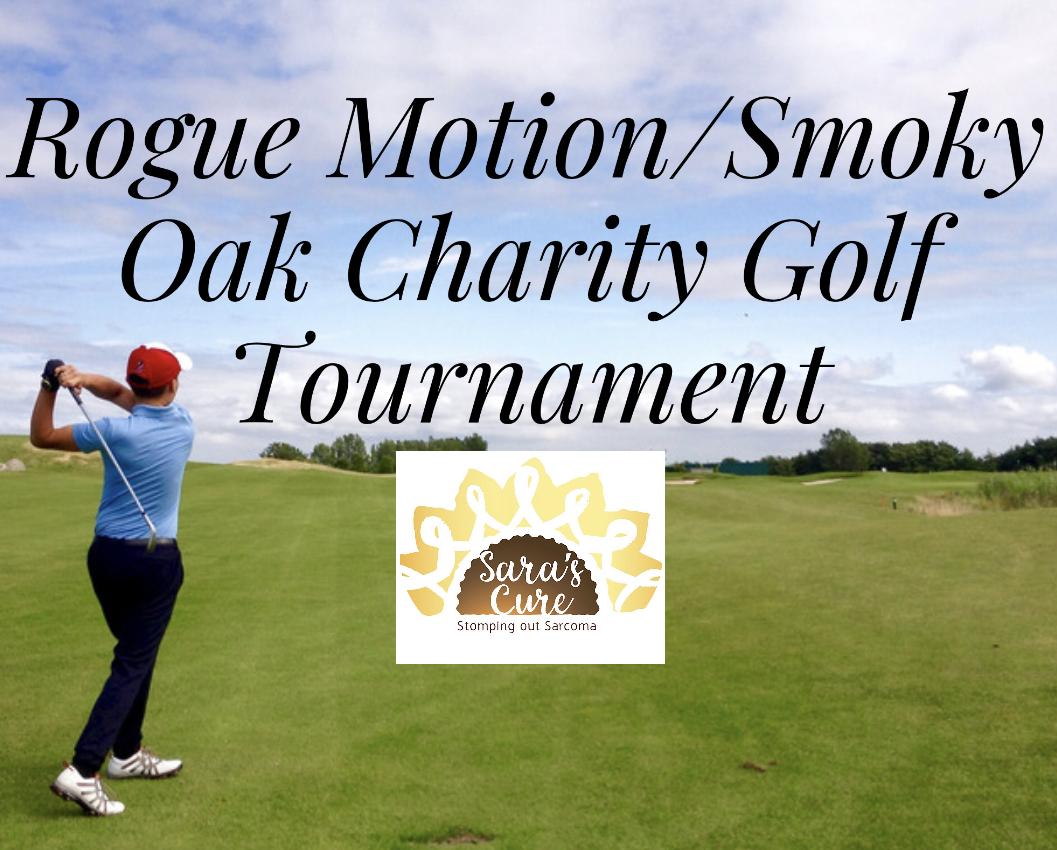 Rogue Motion/Smoky Oak Charity Golf Tournament - Swing for Sara’s Cure