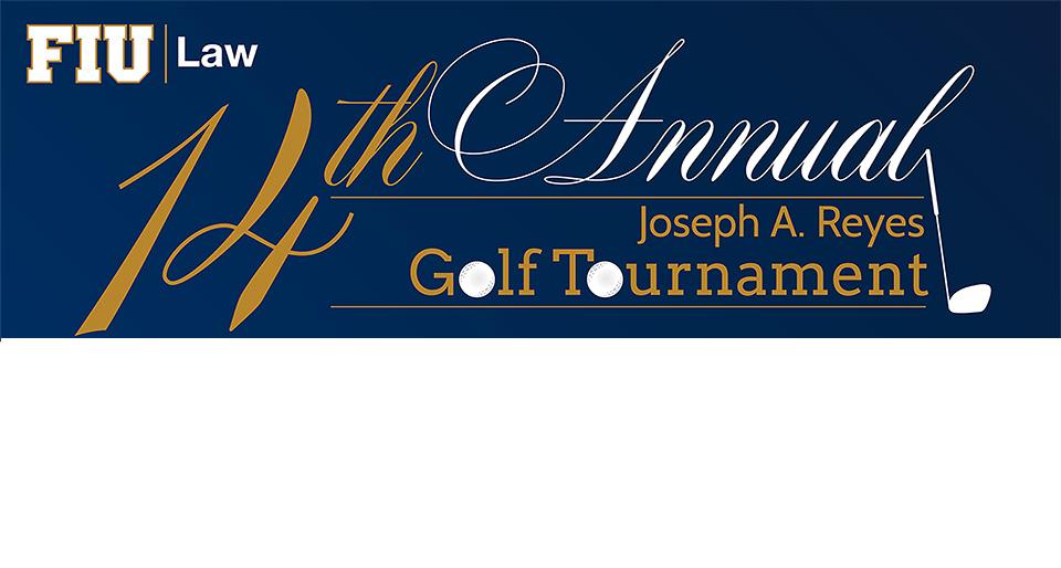 14th Annual Joseph A. Reyes Golf Tournament