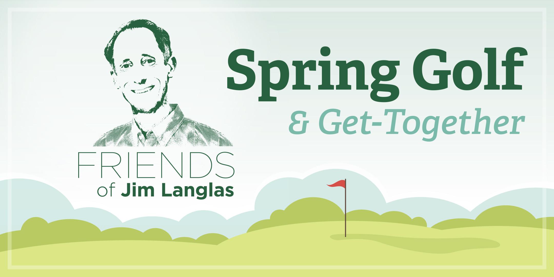 Friends of Jim Langlas Spring Golf & Get-Together