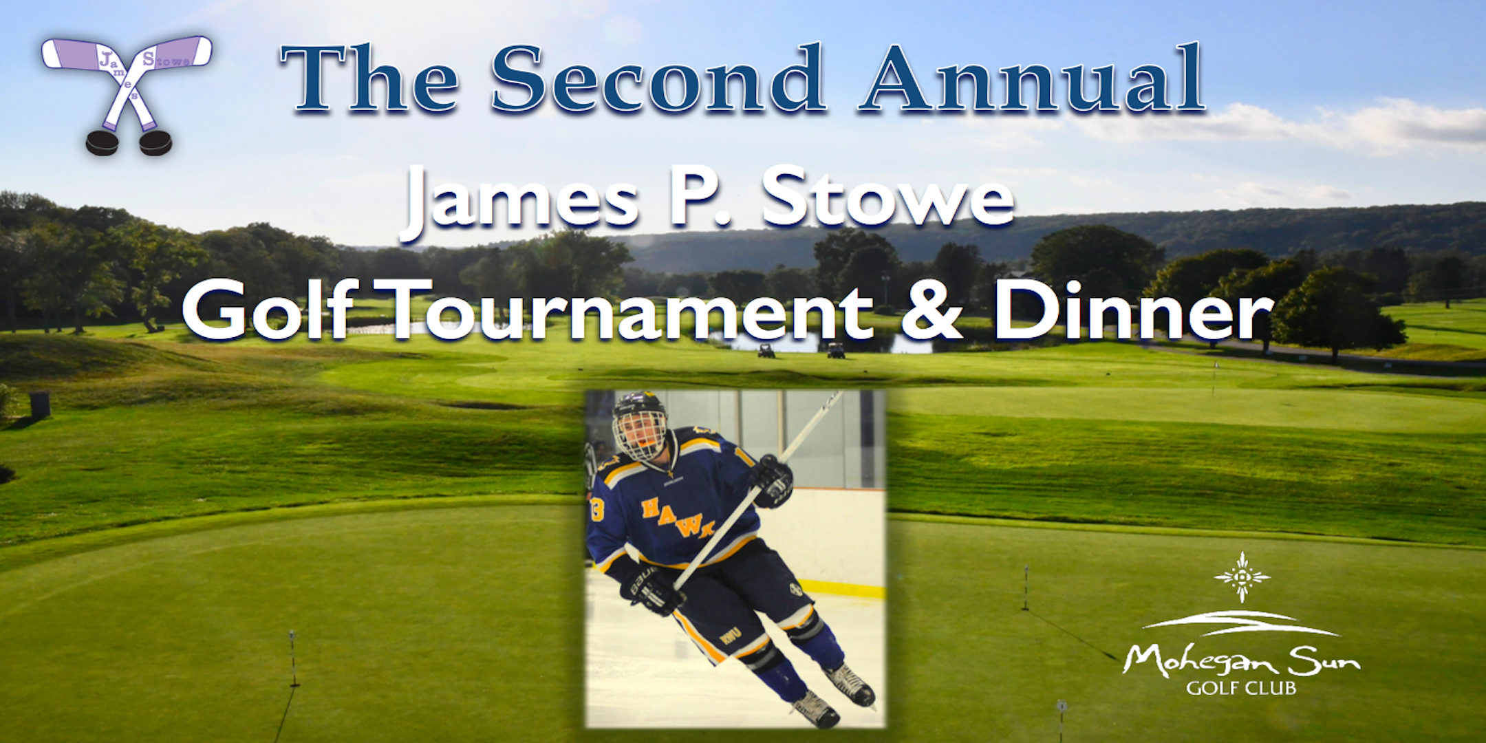 The Second Annual James P. Stowe Golf Tournament & Dinner