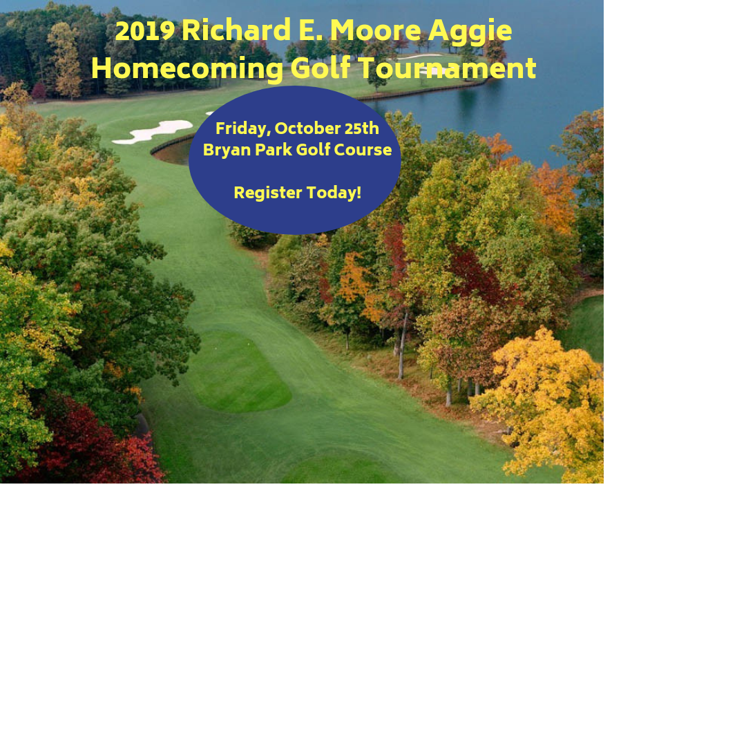 41st Annual Richard E. Moore Aggie Homecoming Golf Tournament