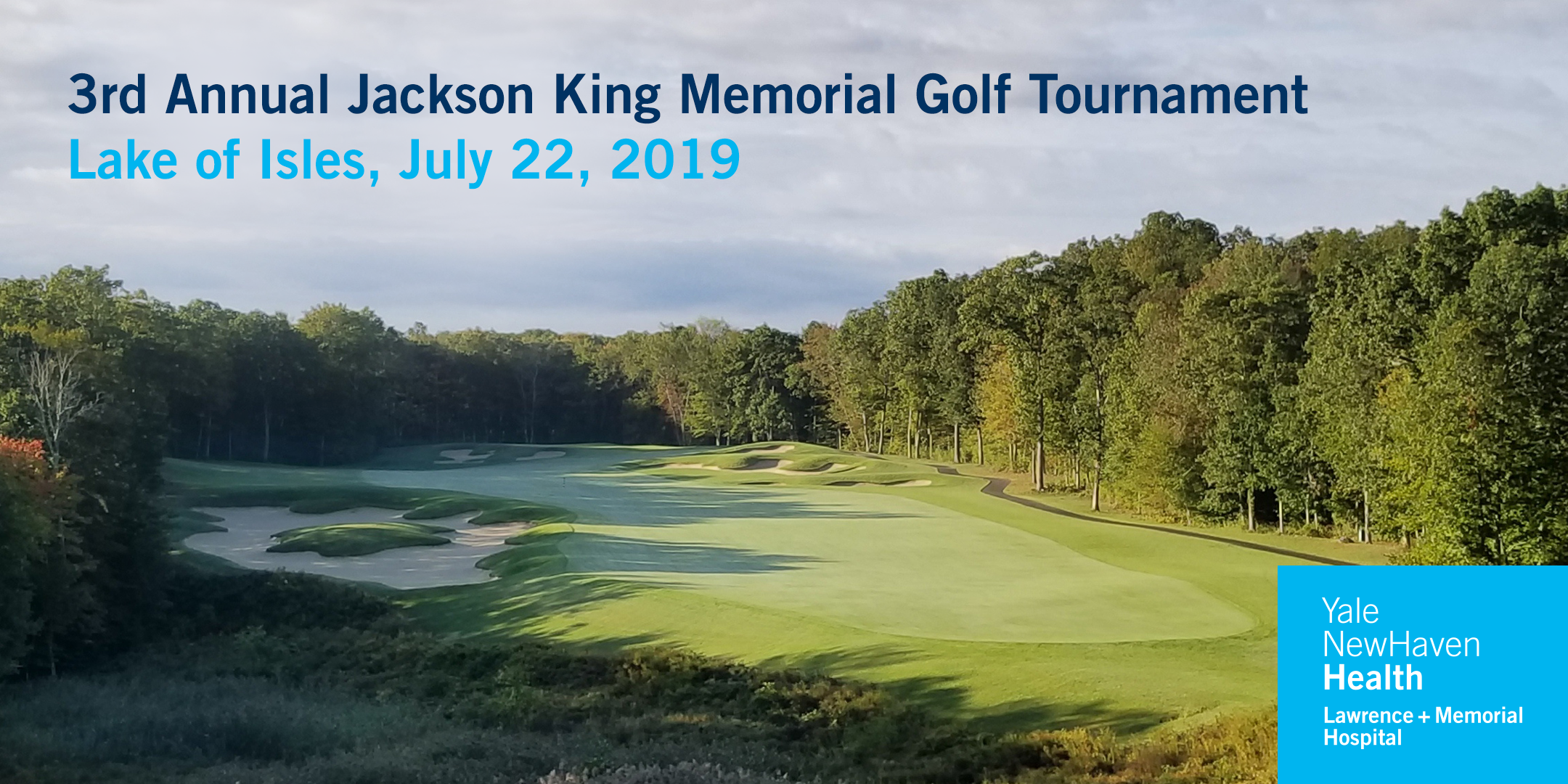 L+M Hospital 3rd Annual Jackson King Memorial Golf Tournament
