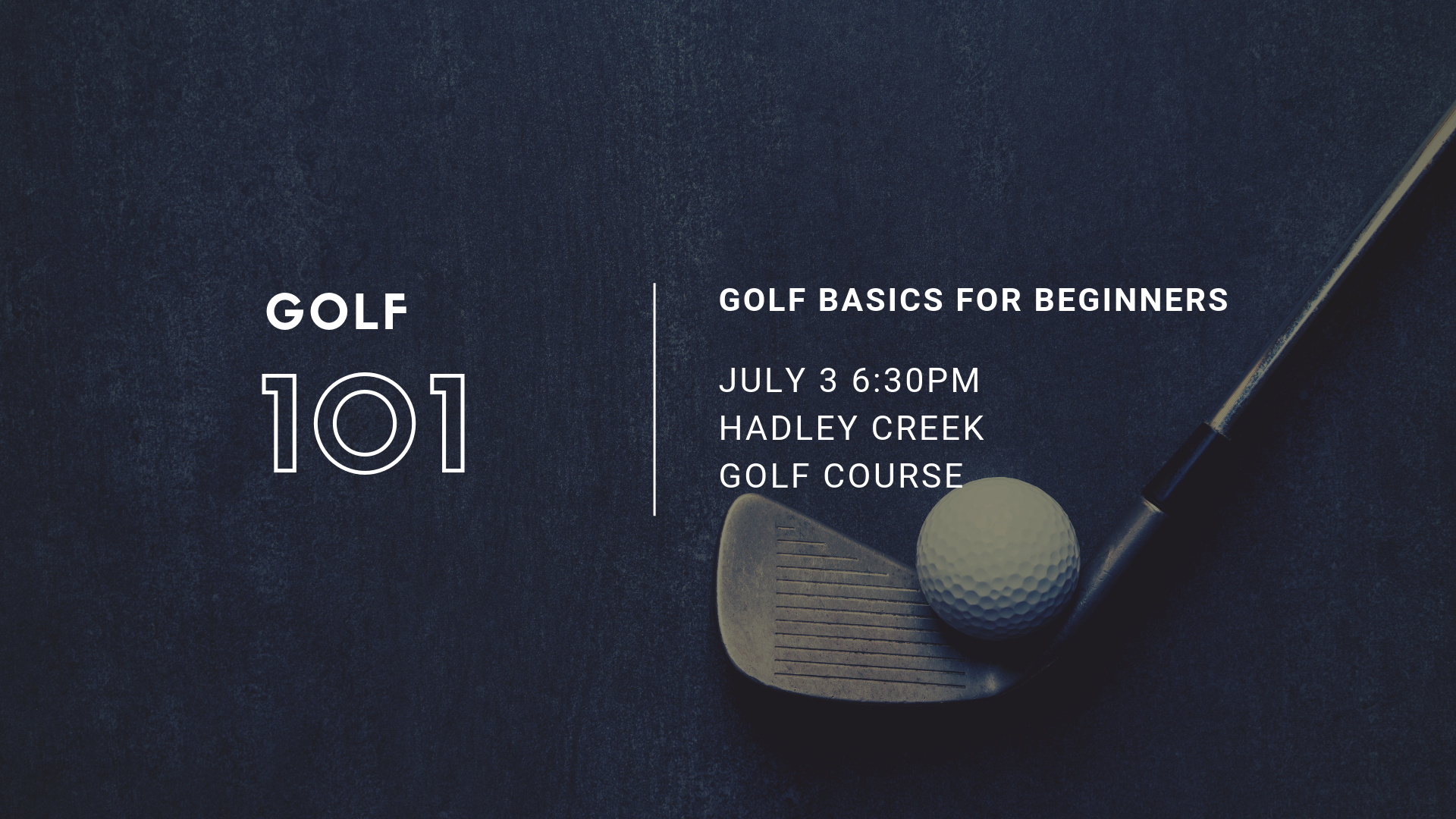 Golf 101- Golf clinic for begginers
