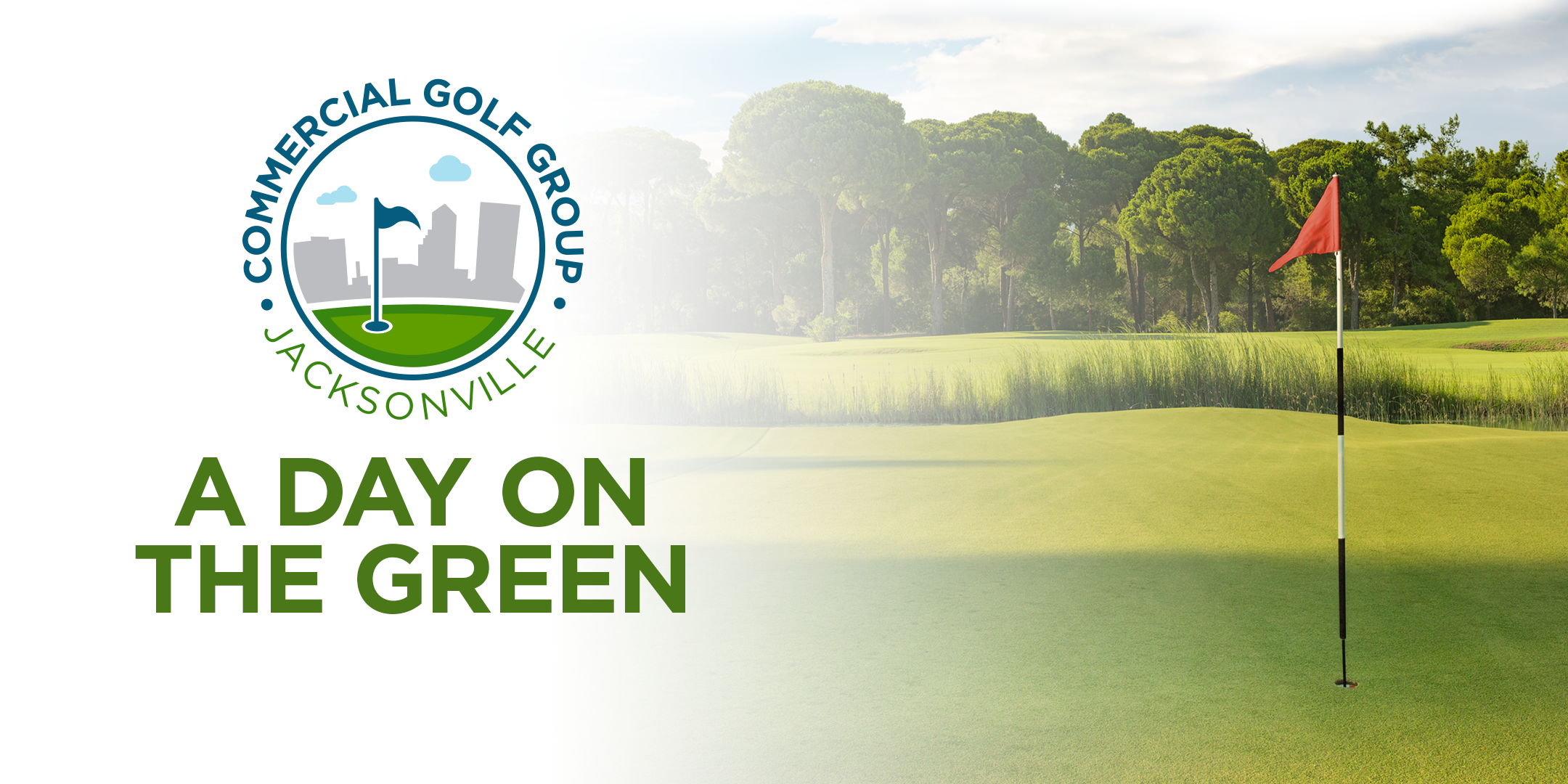 COMMERCIAL GOLF GROUP presents "A Day On The Green"