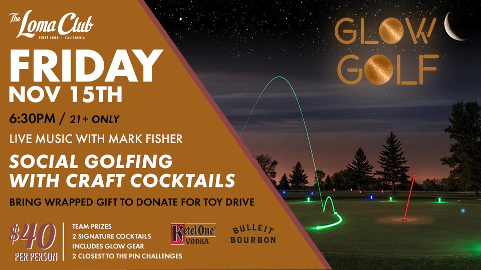 Glow In The Dark Golf @ The Loma Club!