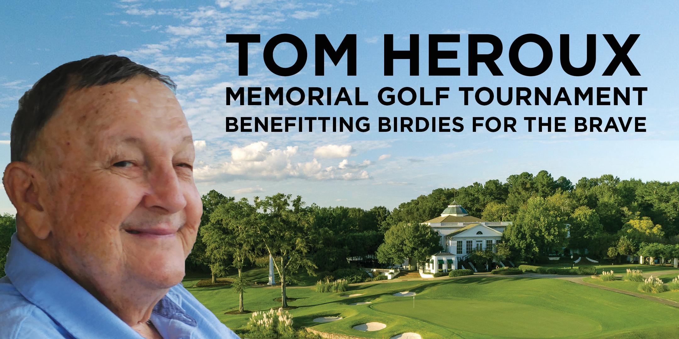 Tom Heroux Memorial Golf Tournament benefiting 'Birdies For The Brave'