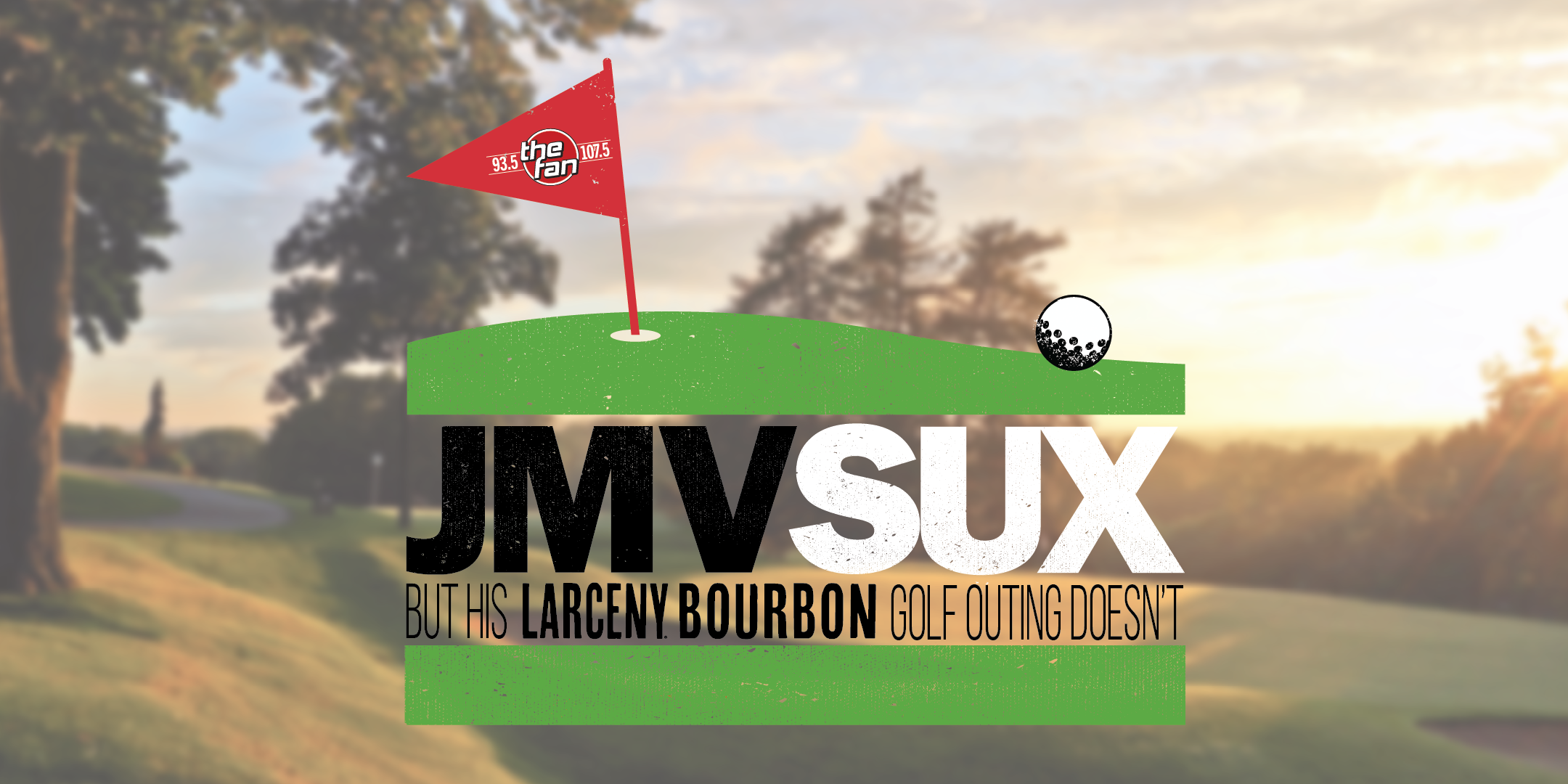 JMV SUX But His Larceny Bourbon Golf Outing Doesn't 2020
