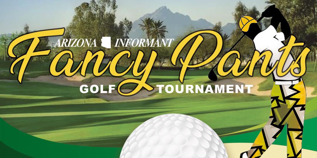 Arizona Informant "Fancy Pants" Golf Tournament 2020