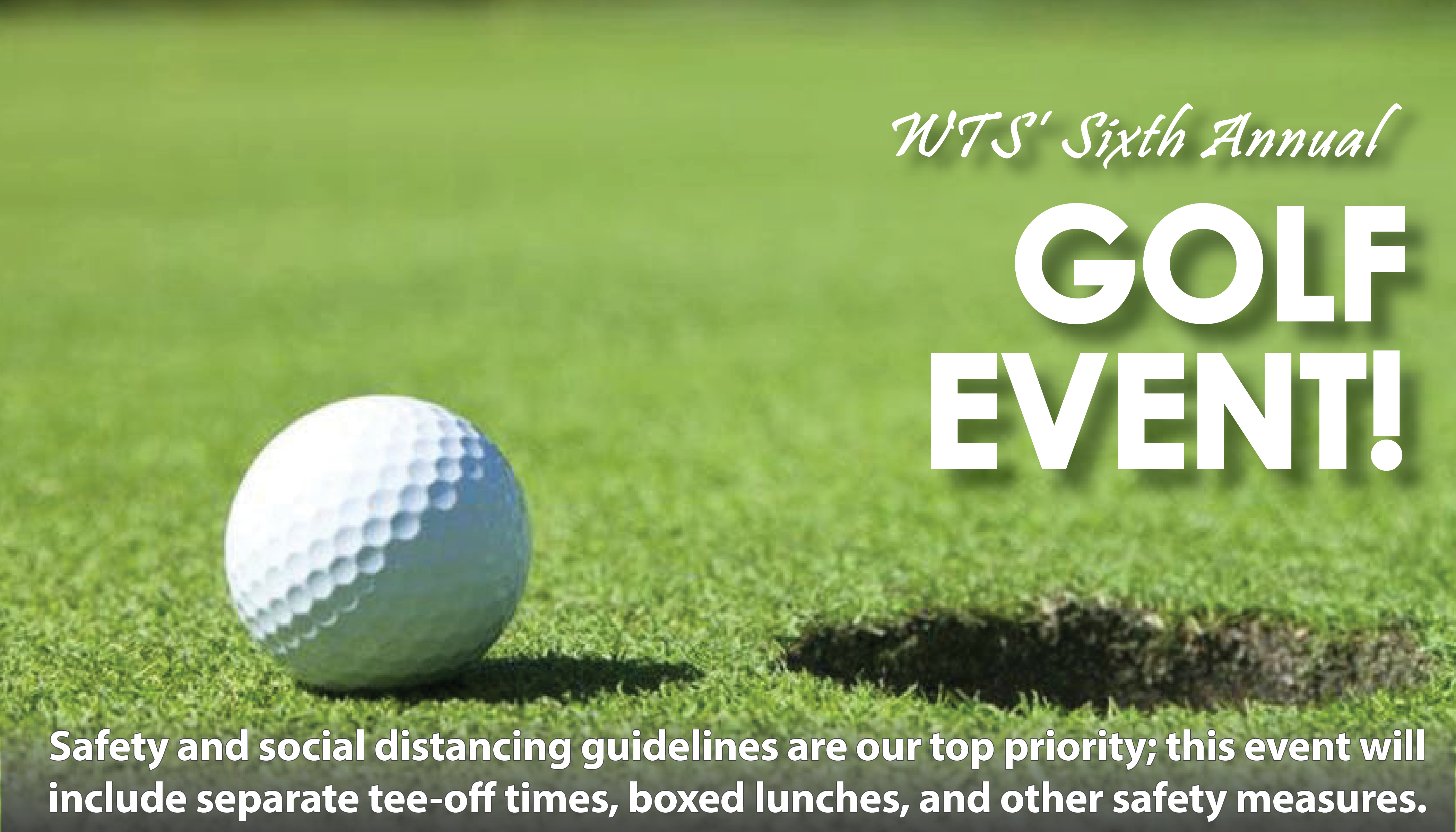 The Sixth Annual WTS Golf Event: A Safety Forward Event