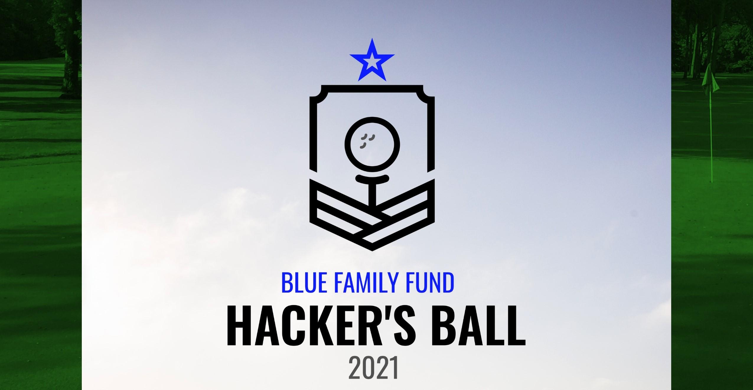 Blue Family Fund Hacker's Ball Golf Tournament Fundraiser