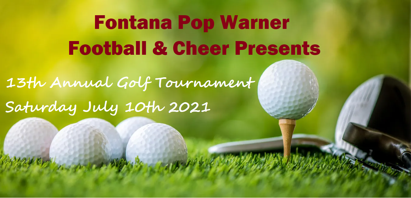 2021 Fontana Pop Warner Annual Golf Tournament & Banquet