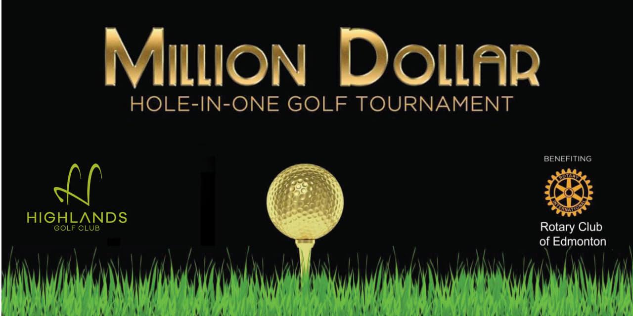 Rotary Club of Edmonton - Million Dollar Hole-in-One Golf Tournament