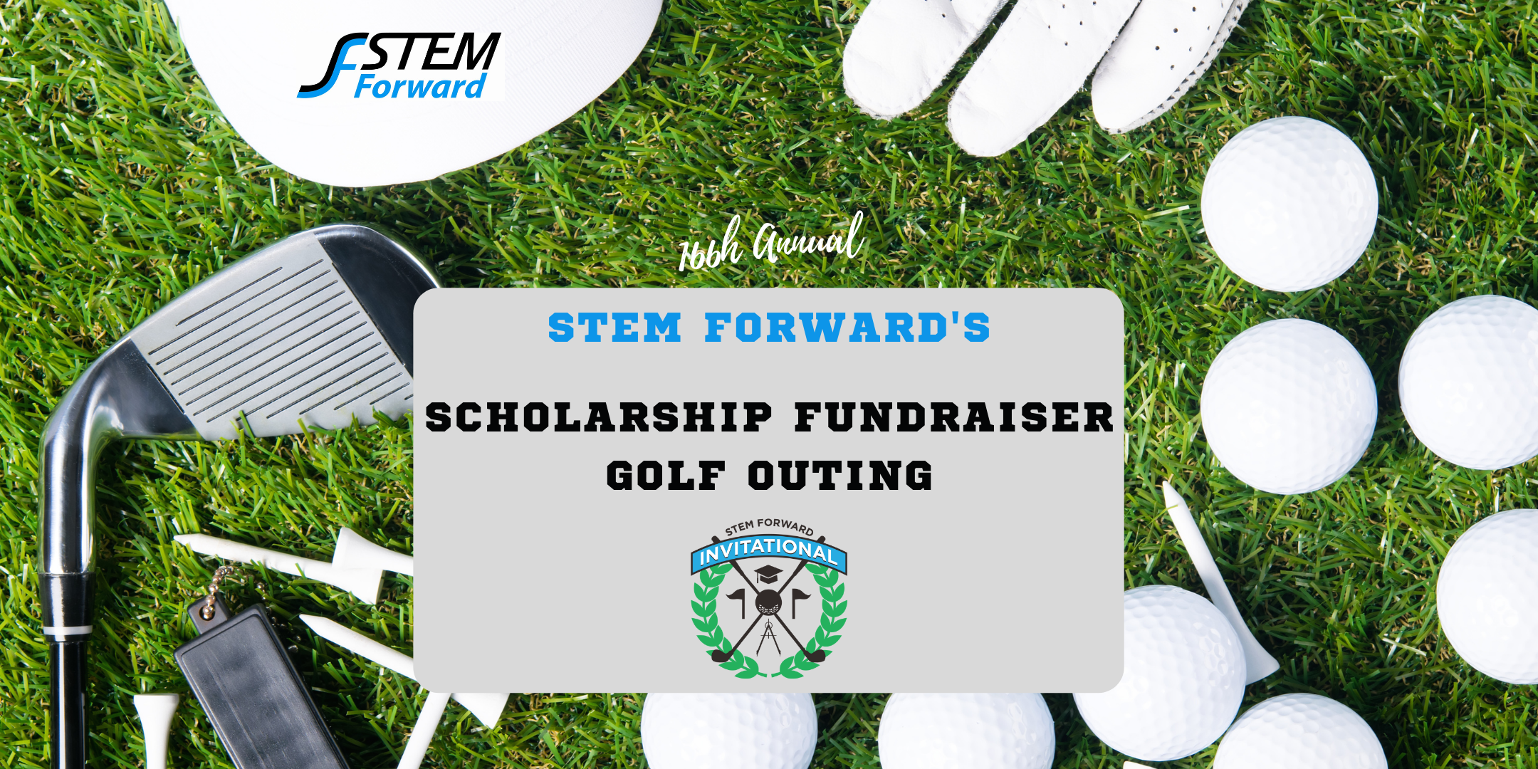STEM Forward's 16th Annual Scholarship Program Fundraiser Golf Outing