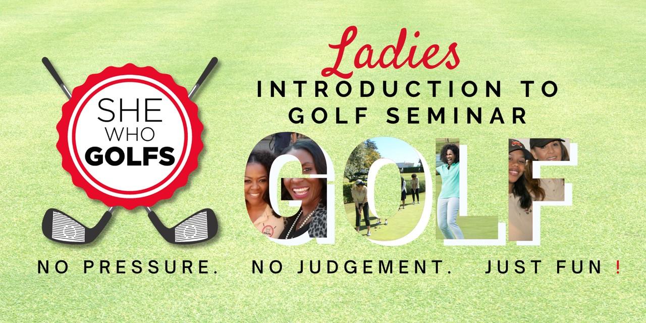 SheWhoGolfs Introduction to Golf Seminar