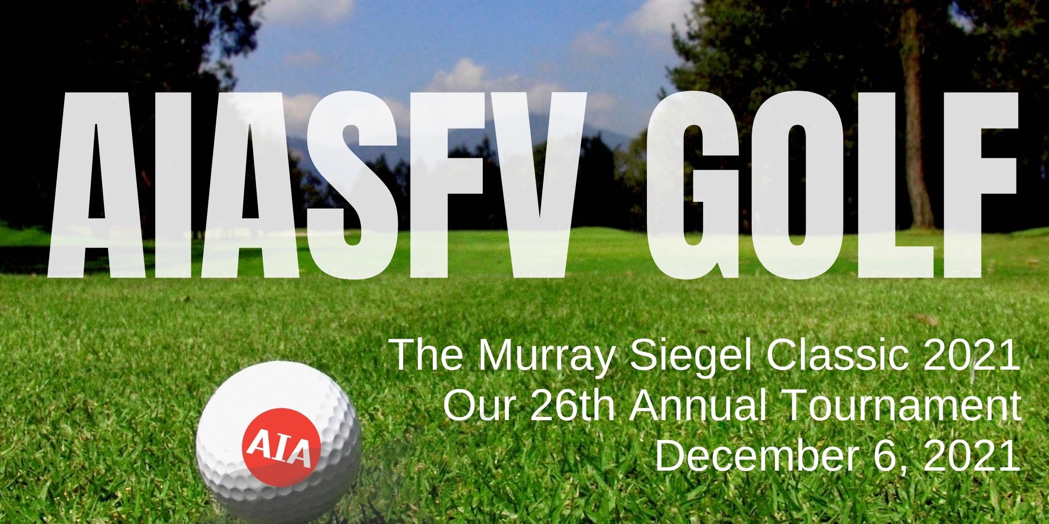 AIASFV Golf Tournament: Murray Siegel Classic 2021