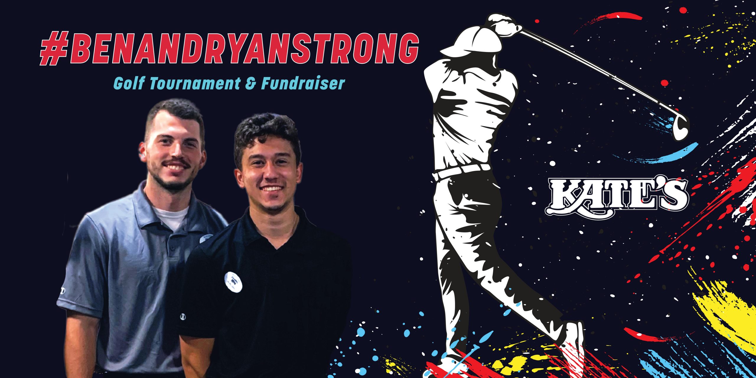 #BenAndRyanStrong Golf Tournament & Fundraiser
