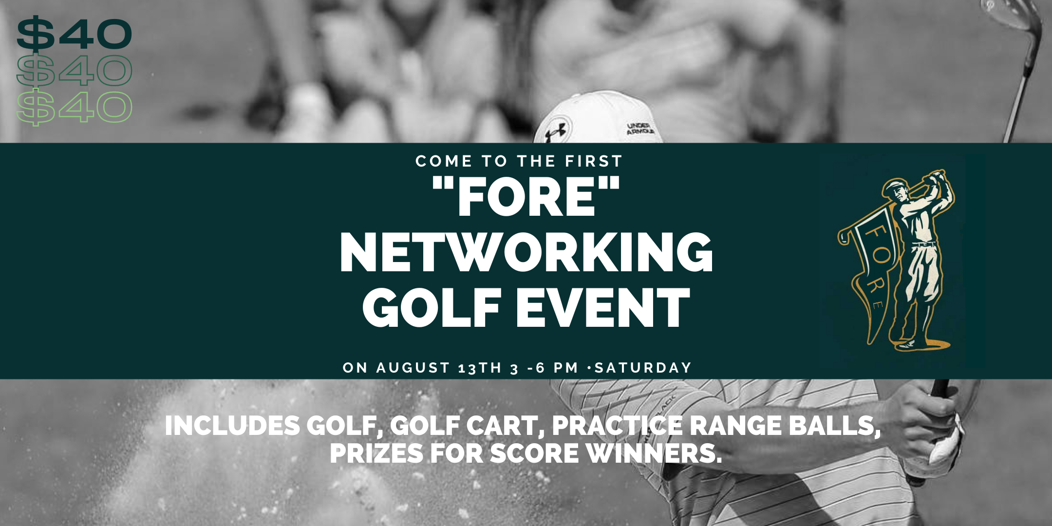 "FORE" Networking Golf Tournament