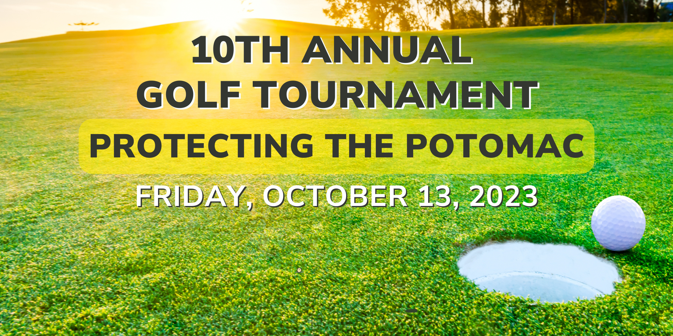 10th Annual Golf Tournament • Protecting the Potomac