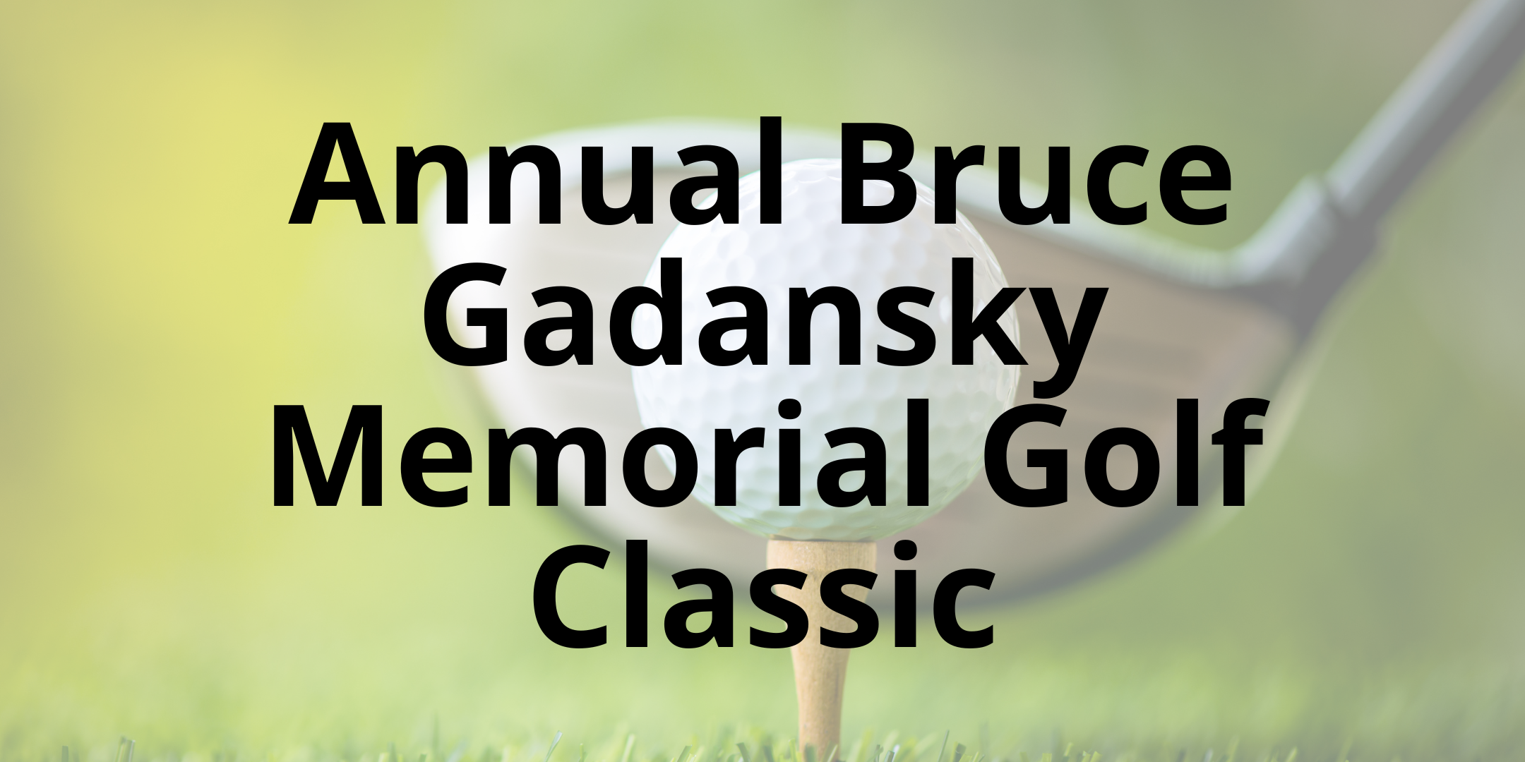 2023 Bruce Gadansky BBB Memorial Golf Classic