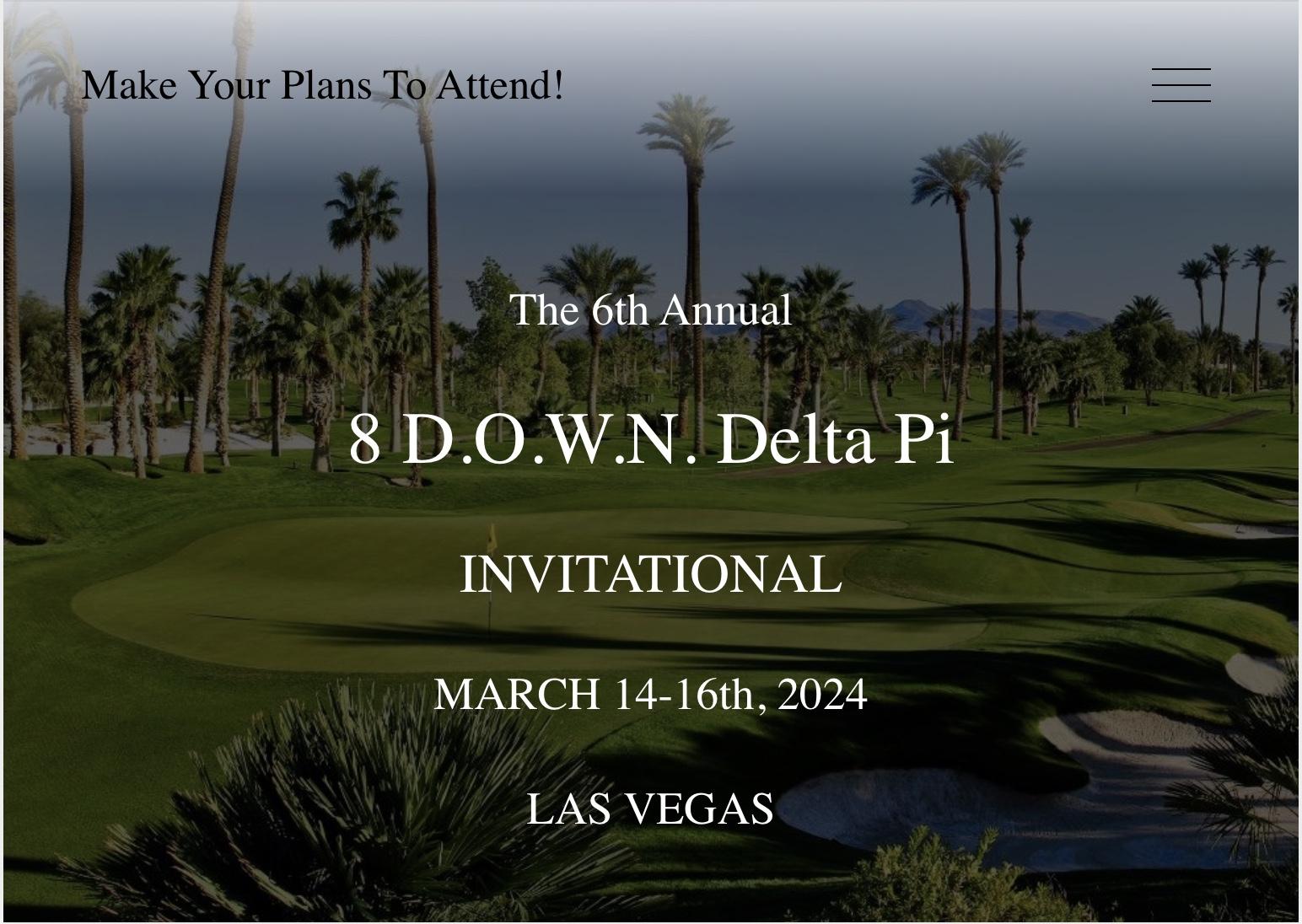 6th Annual 8 D.O.W.N. Delta Pi Invitational