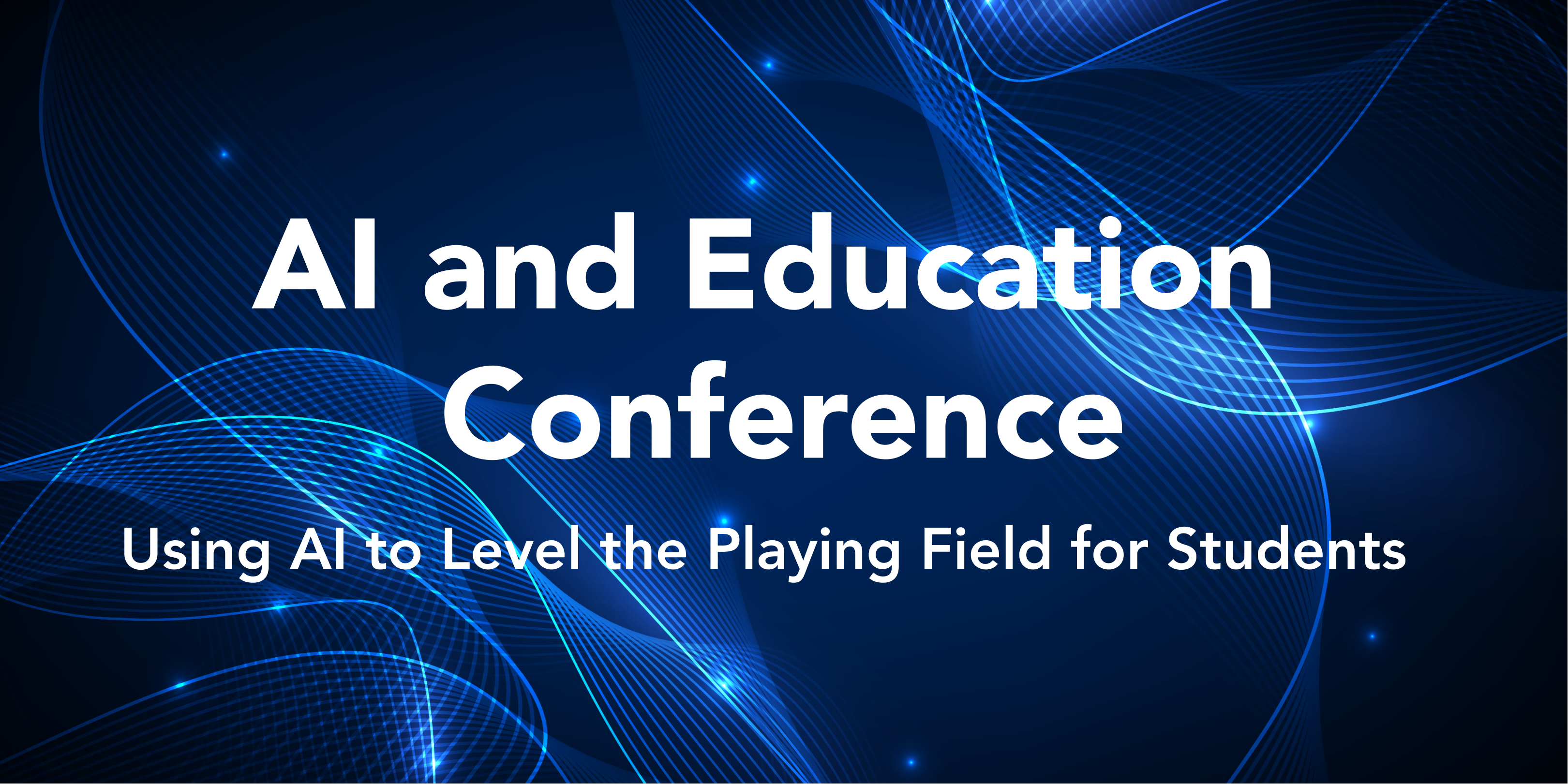 AI and Education Conference: AI to Level the Playing Field For Students