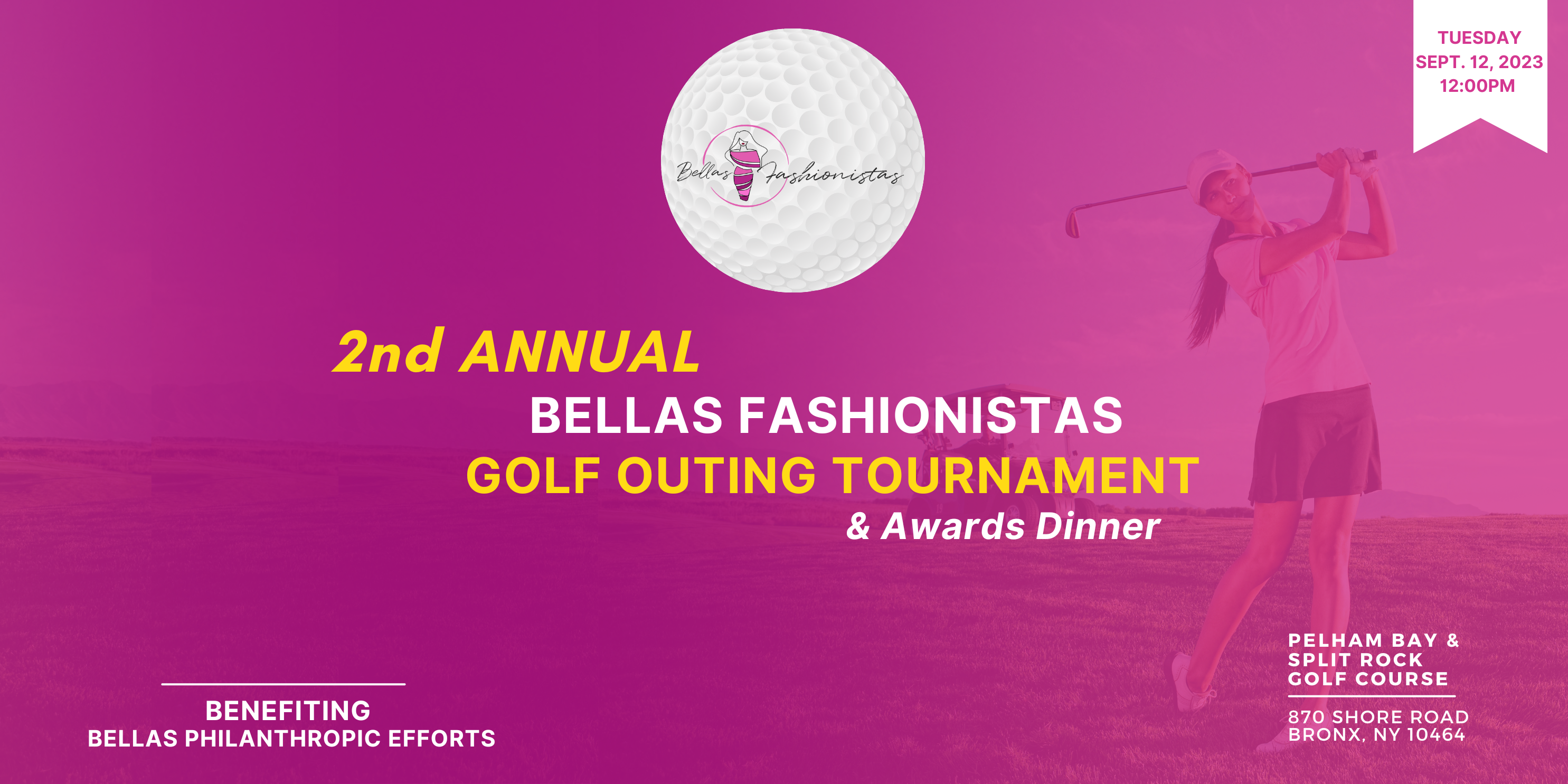 2nd Annual Bellas Fashionistas Golf Outing Tournament & Awards Dinner